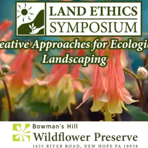 24th Annual Land Ethics Symposium: Creative Approaches for Ecological Landscaping